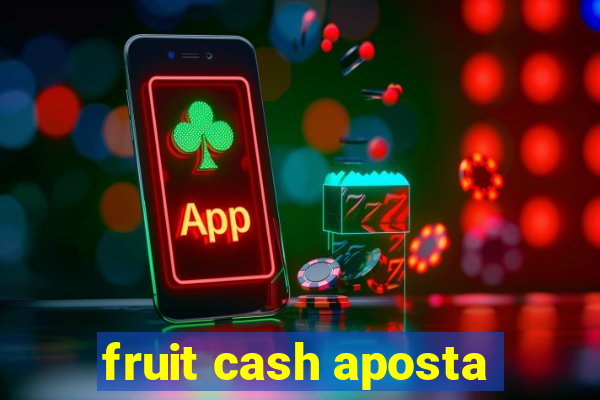 fruit cash aposta